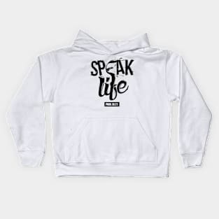 speak life Kids Hoodie